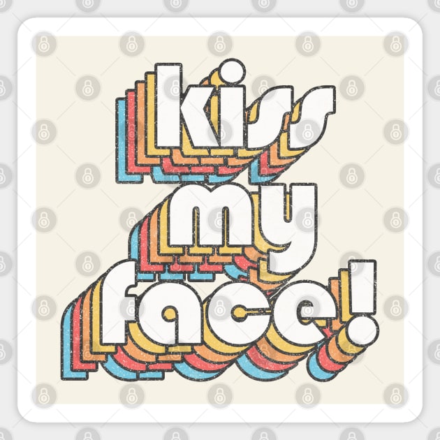 KISS MY FACE! / Retro Alan Partridge Quote Sticker by DankFutura